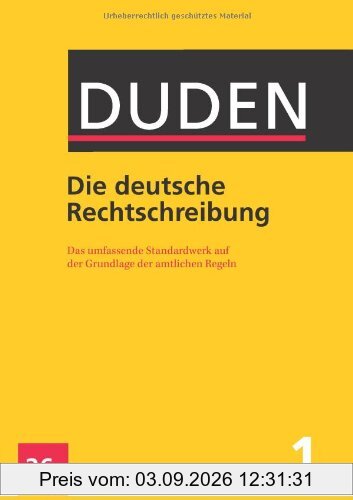 Duden 01. Die deutsche Rechtschreibung: Das umfassende Standardwerk auf der Grundlage der aktuellen amtlichen Regeln (Buch, App & Software)