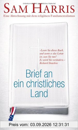 Brief an ein christliches Land: Eine Abrechnung mit dem religiösen Fundamentalismus