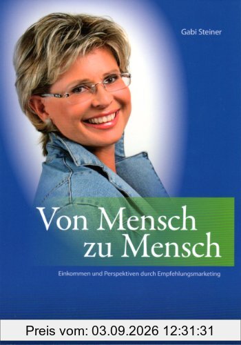 Von Mensch zu Mensch: Einkommen und Perspektiven durch Empfehlungsmarketing