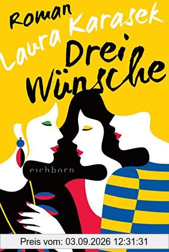 Drei Wünsche: Roman
