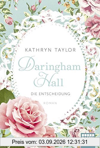 Daringham Hall - Die Entscheidung: Roman