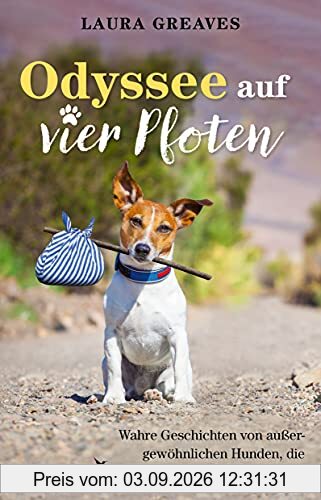 Odyssee auf vier Pfoten: Wahre Geschichten von außergewöhnlichen Hunden, die nach Hause finden