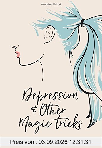 Depression & Other Magic Tricks