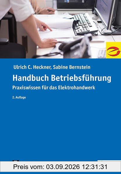 Handbuch Betriebsführung: Praxiswissen für das Elektrohandwerk (de-Fachwissen)