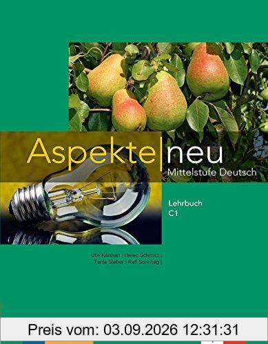 Aspekte neu C1 : Mittelstufe Deutsch : Lehrbuch