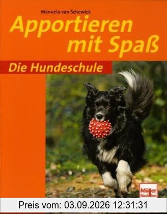 Apportieren mit Spaß (Die Hundeschule)