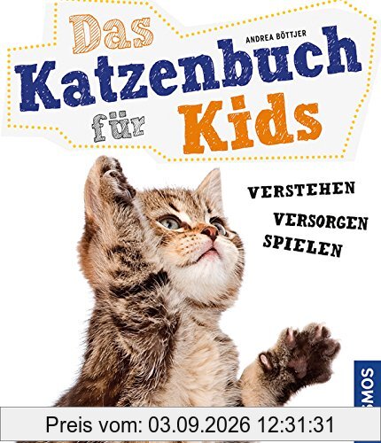 Das Katzenbuch für Kids: verstehen, versorgen, spielen