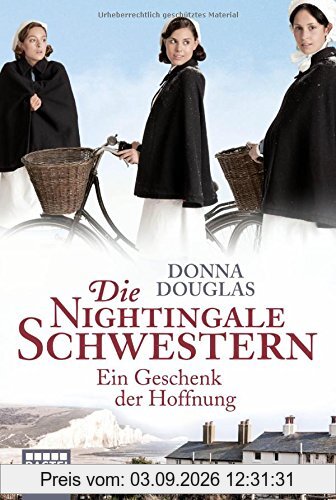 Die Nightingale Schwestern: Ein Geschenk der Hoffnung. Roman (Nightingales-Reihe, Band 5)