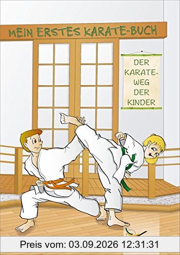 Mein erstes Karate-Buch: Der Karate-Weg der Kinder