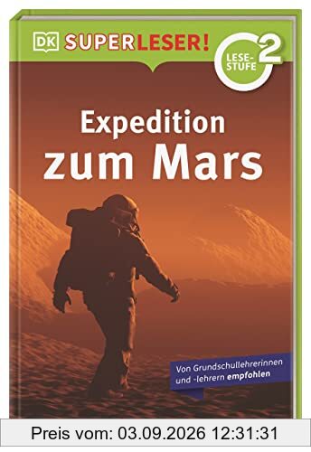 SUPERLESER! Expedition zum Mars: 2. Lesestufe Sach-Geschichten für Erstleser