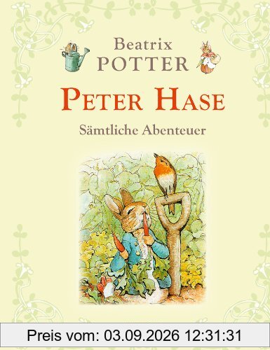 Peter Hase - Sämtliche Abenteuer (Neuübersetzung)
