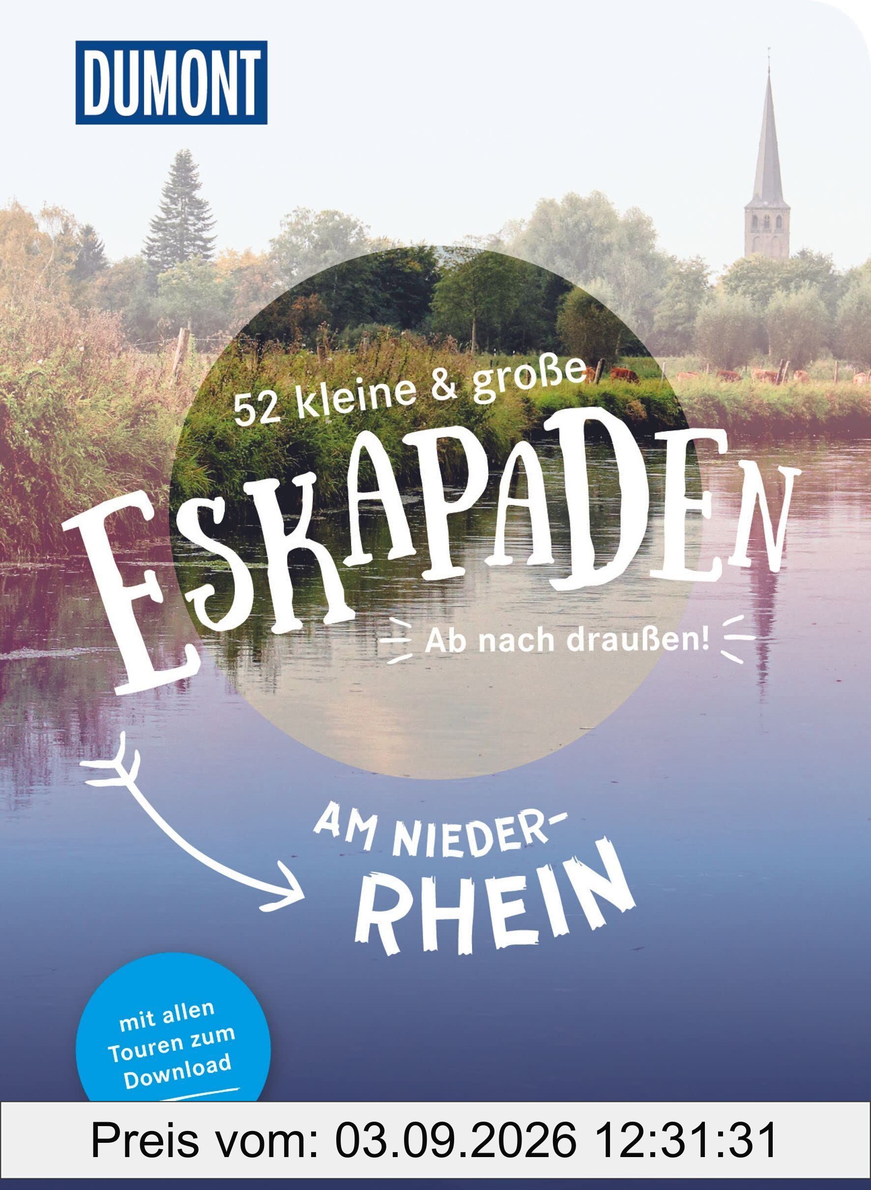 52 kleine & große Eskapaden am Niederrhein