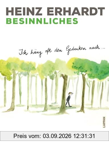 Heinz Erhardt: Besinnliches: Ich häng oft den Gedanken nach ... | Humorvolles Geschenkbuch mit nachdenklichen Gedichten und Bildern von Melanie Garanin