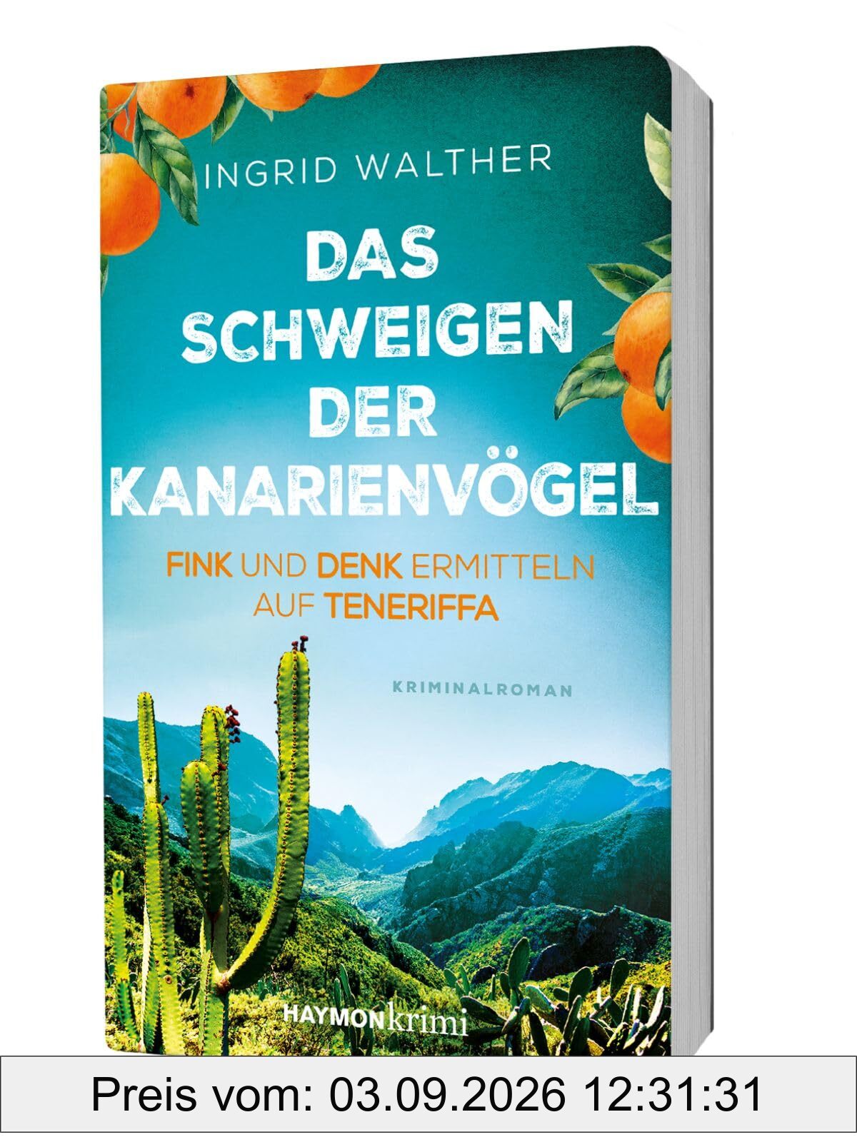 Das Schweigen der Kanarienvögel: Fink und Denk ermitteln auf Teneriffa (HAYMON TASCHENBUCH): Fink und Denk ermitteln auf Teneriffa. Kriminalroman