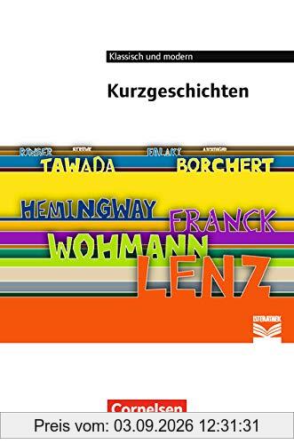 Cornelsen Literathek - Textausgaben: Kurzgeschichten: Empfohlen für das 9.-13. Schuljahr. Textausgabe. Text - Erläuterungen - Materialien