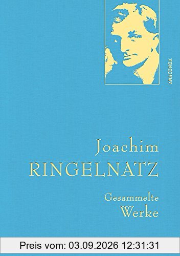 Joachim Ringelnatz - Gesammelte Werke