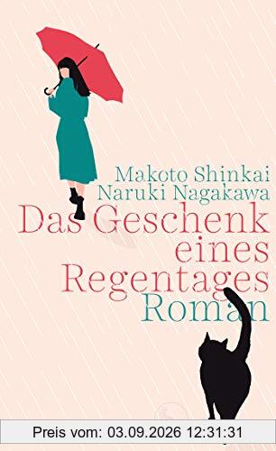 Das Geschenk eines Regentages: Roman