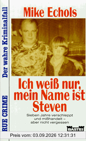 Ich weiß nur, mein Name ist Steven