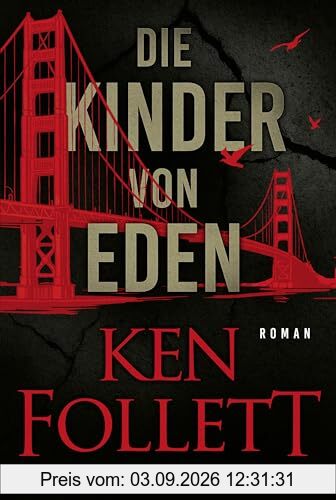 Die Kinder von Eden: Roman. Wenn eine uralte Angst der Menschheit wahr wird ... Der brisante Öko-Thriller des Weltbestseller-Autors