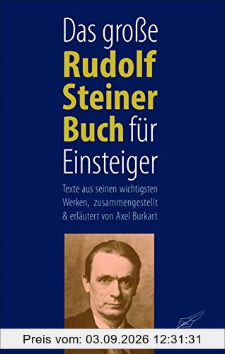 Das große Rudolf Steiner Buch für Einsteiger