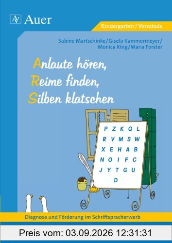 Diagnose und Förderung im Schriftspracherwerb, Anlaute hören, Reime finden, Silben klatschen: Erhebungsverfahren zur phonologischen Bewusstheit für ... phonologischen Bewusstheit in der Vorschule