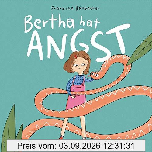 Bertha hat Angst