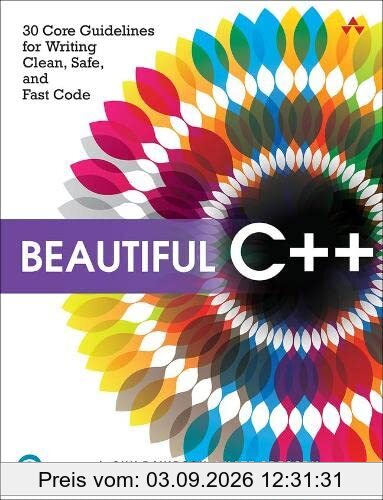 Beautiful C++: 30 Core Guidelines for Writing Clean, Safe, and Fast Code