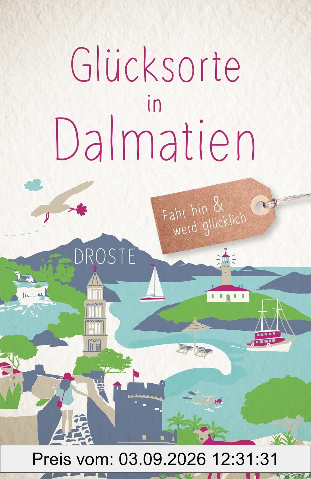 Glücksorte in Dalmatien: Fahr hin & werd glücklich