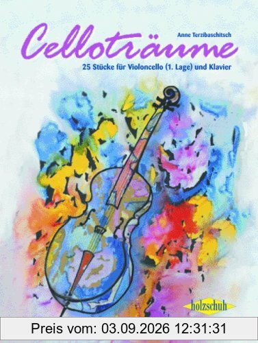 Celloträume: 25 Stücke für Violoncello (1. Lage) und Klavier
