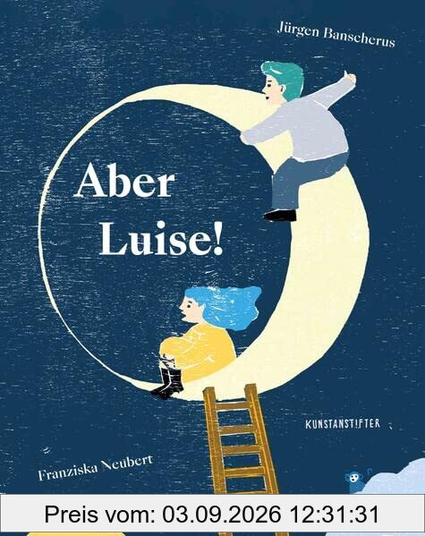 Aber Luise!