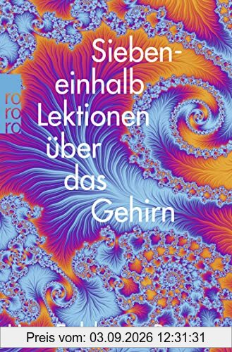 Siebeneinhalb Lektionen über das Gehirn