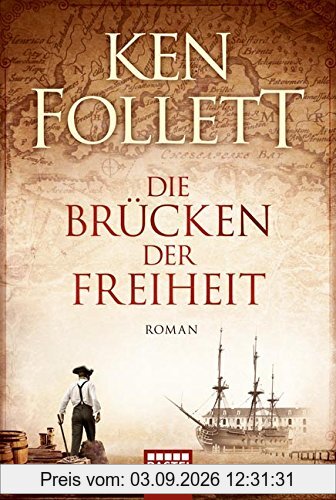 Die Brücken der Freiheit: Roman