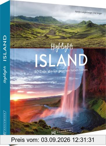 Island Bildband – Highlights Island: Die 50 Ziele, die Sie gesehen haben sollten