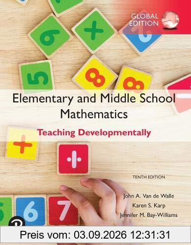 Elementary and Middle School Mathematics: Teaching Developmentally, Global Edition