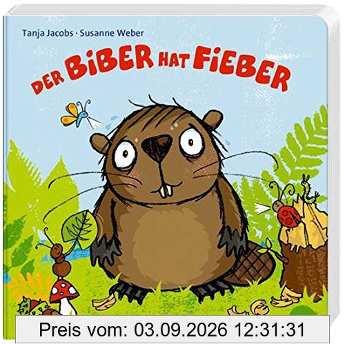 Der Biber hat Fieber