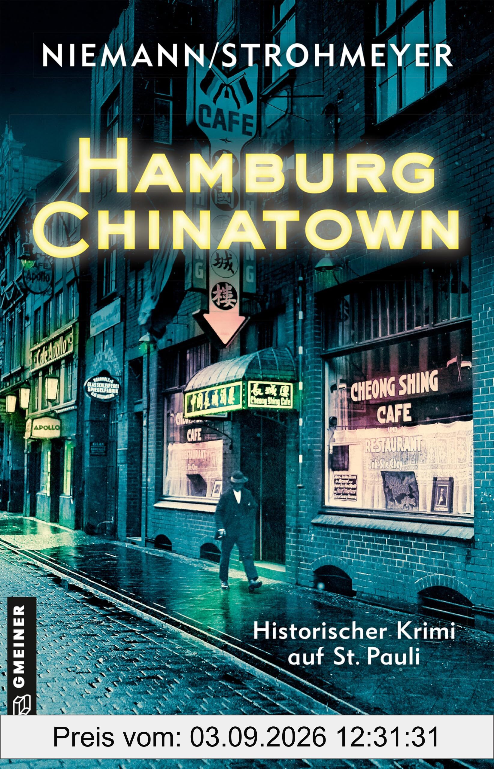 Hamburg Chinatown: Ein historischer Krimi auf St. Pauli (Verrat und Tod im Hamburger Chinesenviertel)