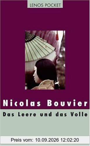Das Leere und das Volle: Reisetagebuch aus Japan