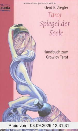 Tarot. Spiegel der Seele: Handbuch zum Aleister Crowley THOTH TAROT