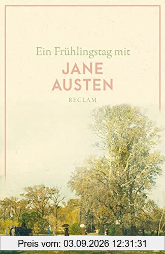 Ein Frühlingstag mit Jane Austen (Reclams Universal-Bibliothek)