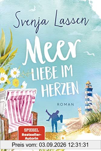 Meer Liebe im Herzen: Roman