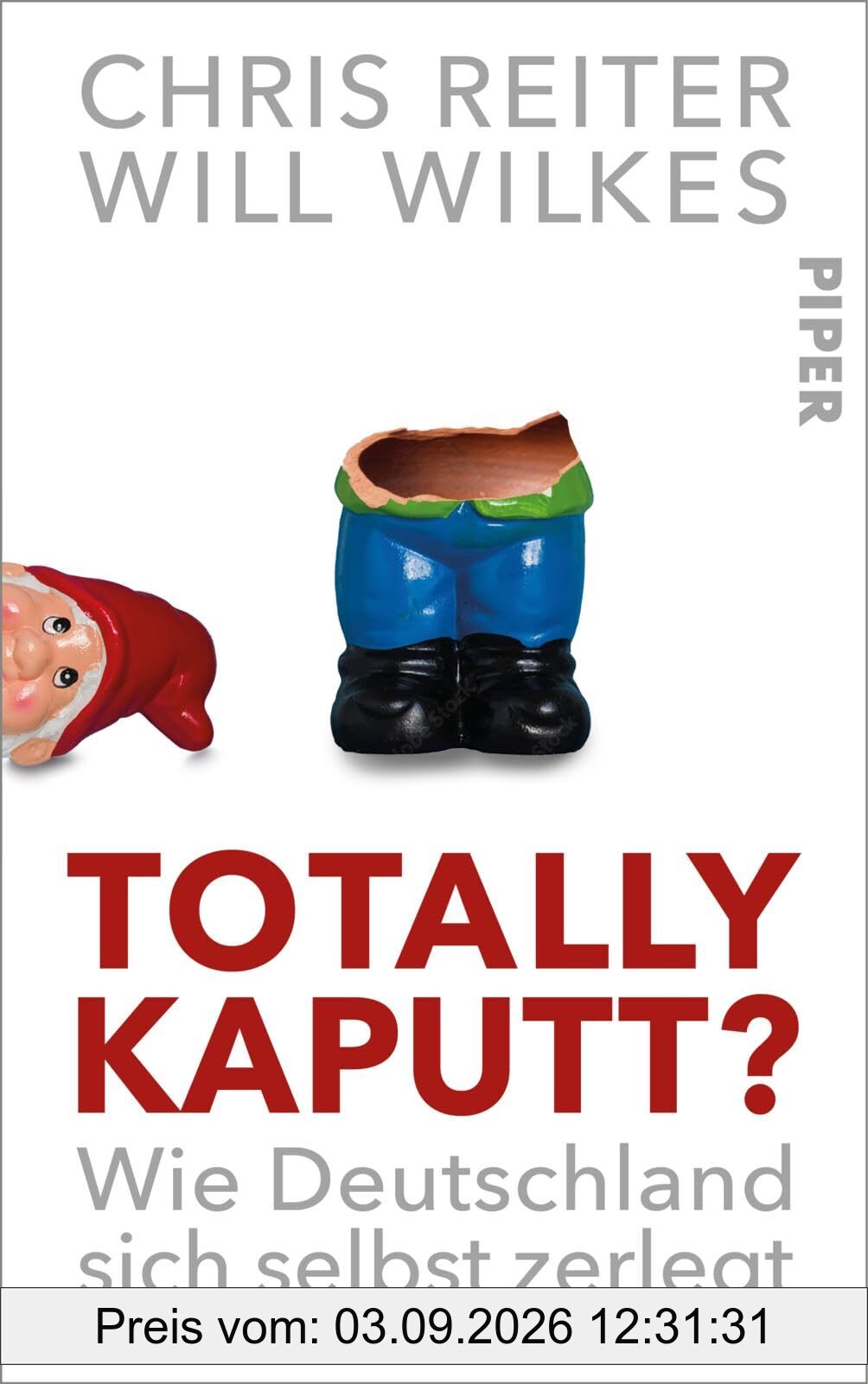 Totally kaputt?: Wie Deutschland sich selbst zerlegt | Regierungskrise, Bahn-Chaos und lahmende Wirtschaft. Ein Land im Ausnahmezustand