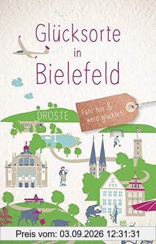 Glücksorte in Bielefeld: Fahr hin und werd glücklich