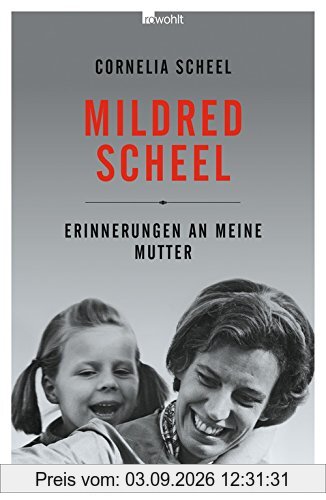 Mildred Scheel: Erinnerungen an meine Mutter