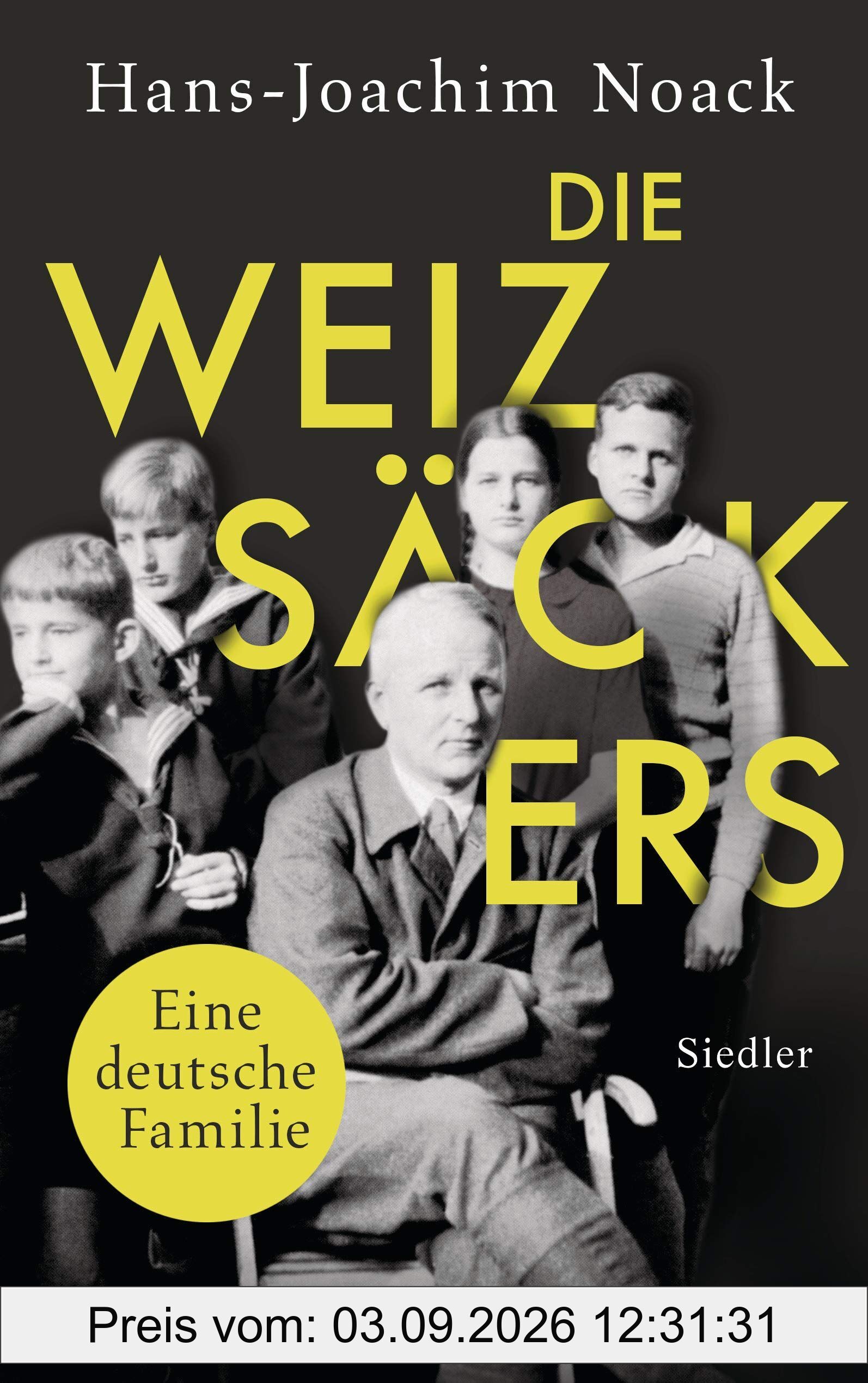Die Weizsäckers. Eine deutsche Familie