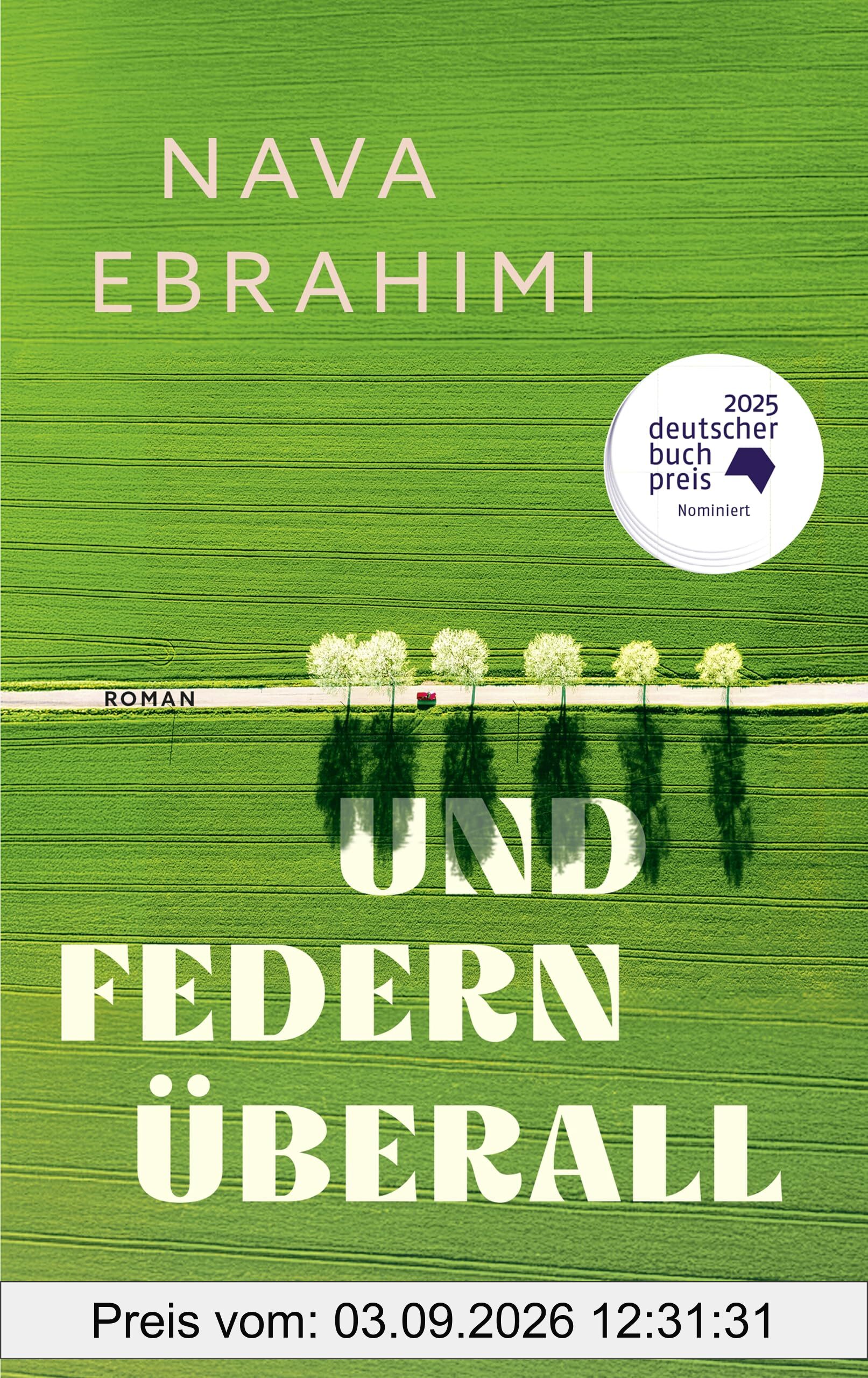 Und Federn überall: Roman - Nominiert für den Deutschen Buchpreis 2025