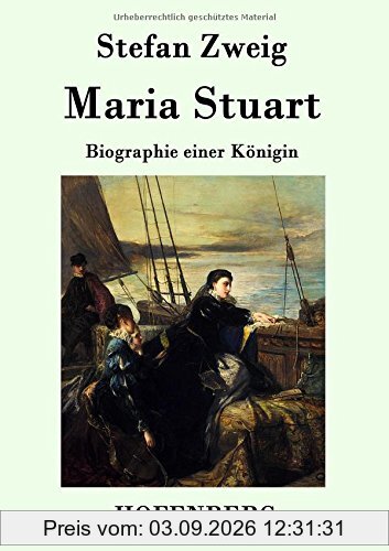 Maria Stuart: Biographie einer Königin
