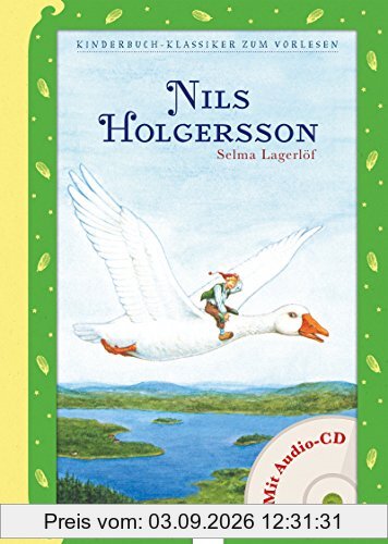 Nils Holgerssons wunderbare Reise: Kinderbuchklassiker zum Vorlesen