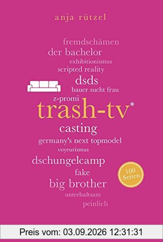 Trash-TV. 100 Seiten (Reclam 100 Seiten)