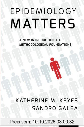 Epidemiology Matters: A New Introduction To Methodological Foundations