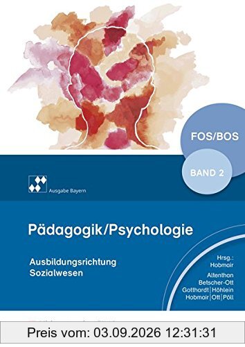 Pädagogik/Psychologie: für Fachoberschulen und Berufsoberschulen - Ausgabe Bayern: Schülerband 2